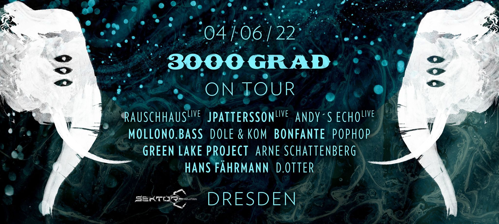 3000Grad on Tour @Sektor Dresden