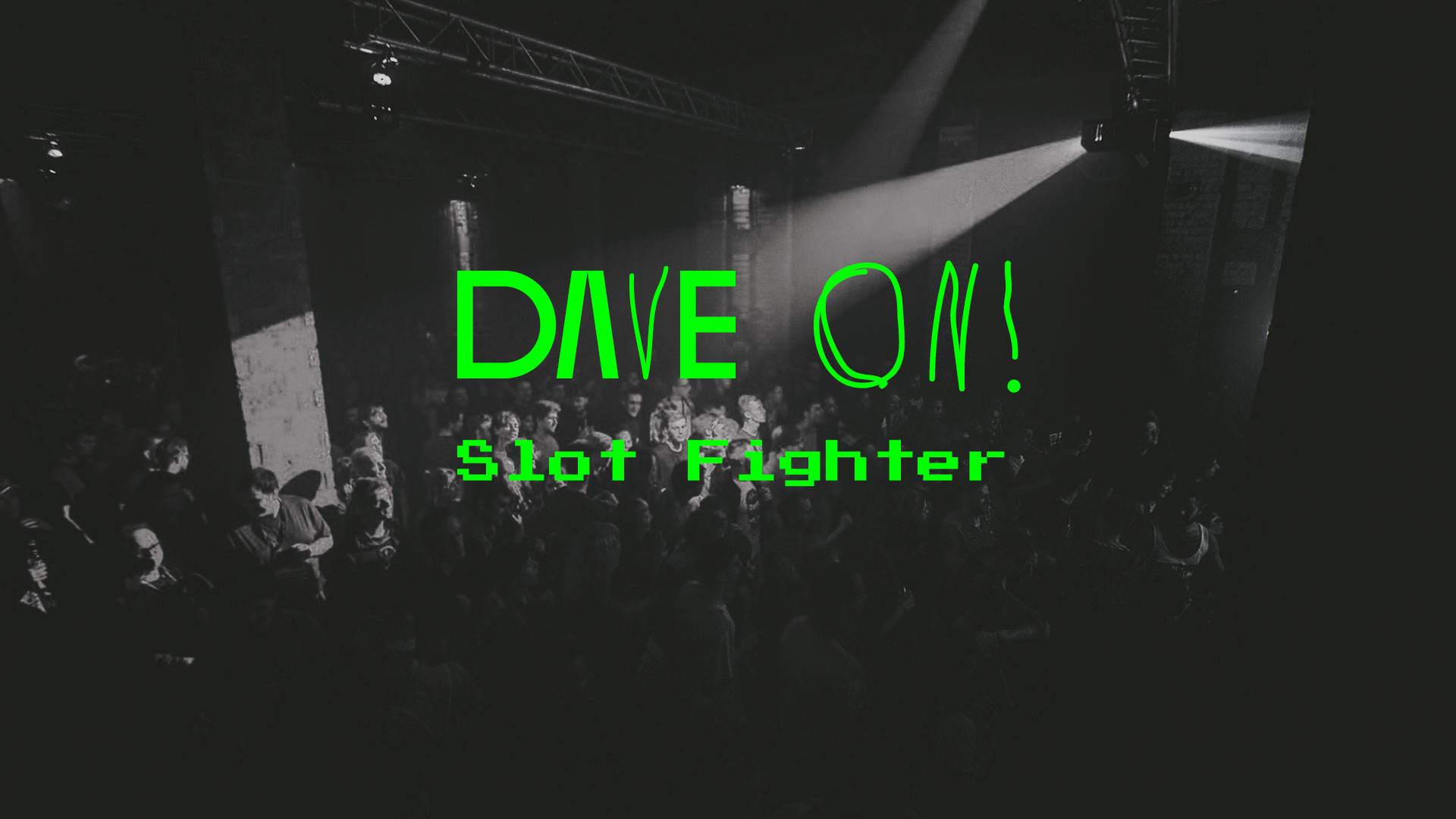 DAVE ON! Slot Fighter