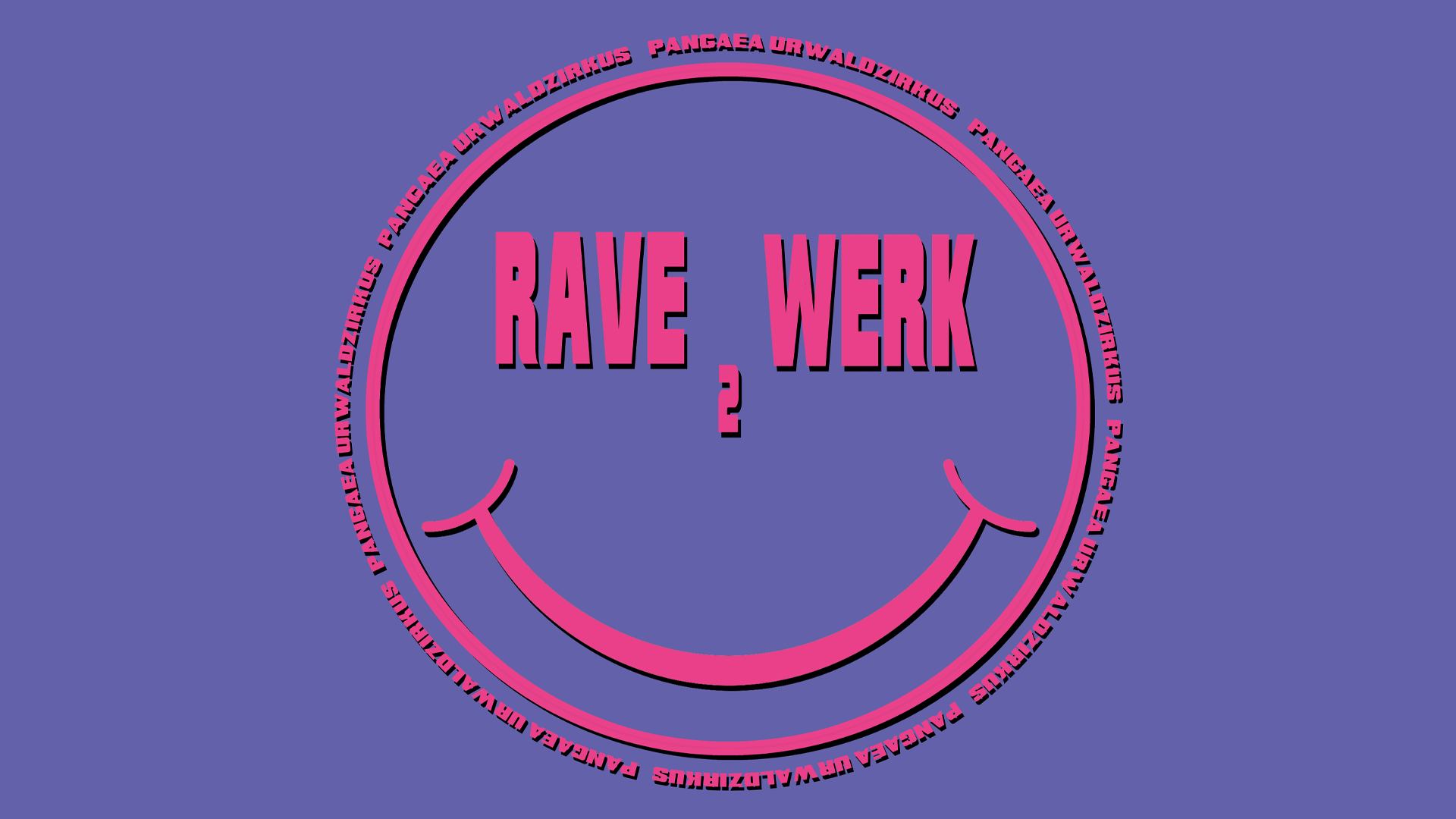 RAVE:WERK 2