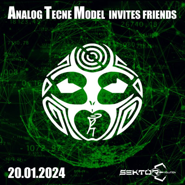 Analog  Tecne Model invites Friends