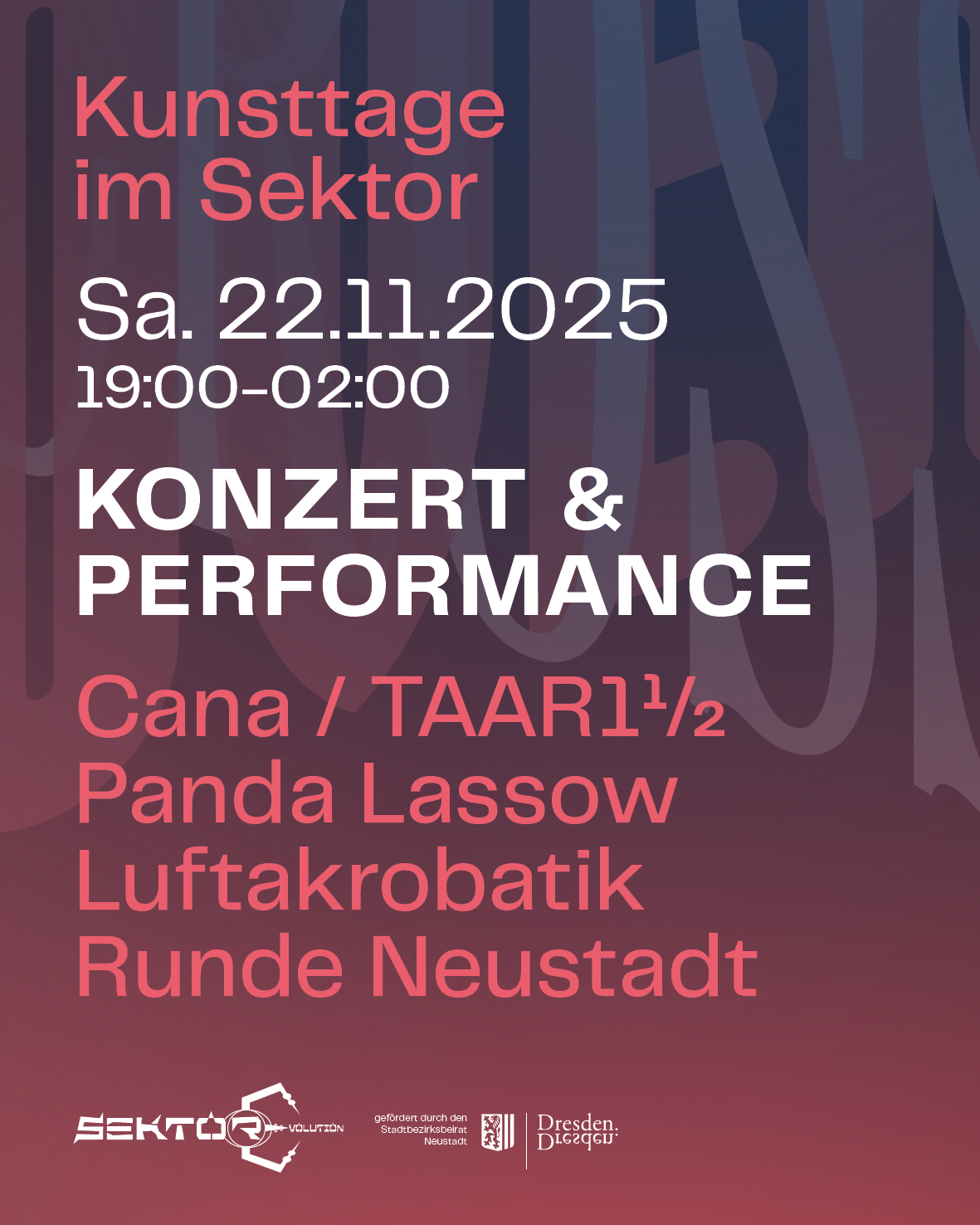 KW47: Konzert & Performance w// Cana, Panda Lassow, TAAR1½ und Luftakrobatik Runde Neustadt