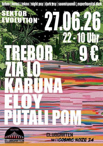 Sektor Clubgarten w// Cosmic Noize 24